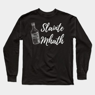 Slainte Mhath Long Sleeve T-Shirt